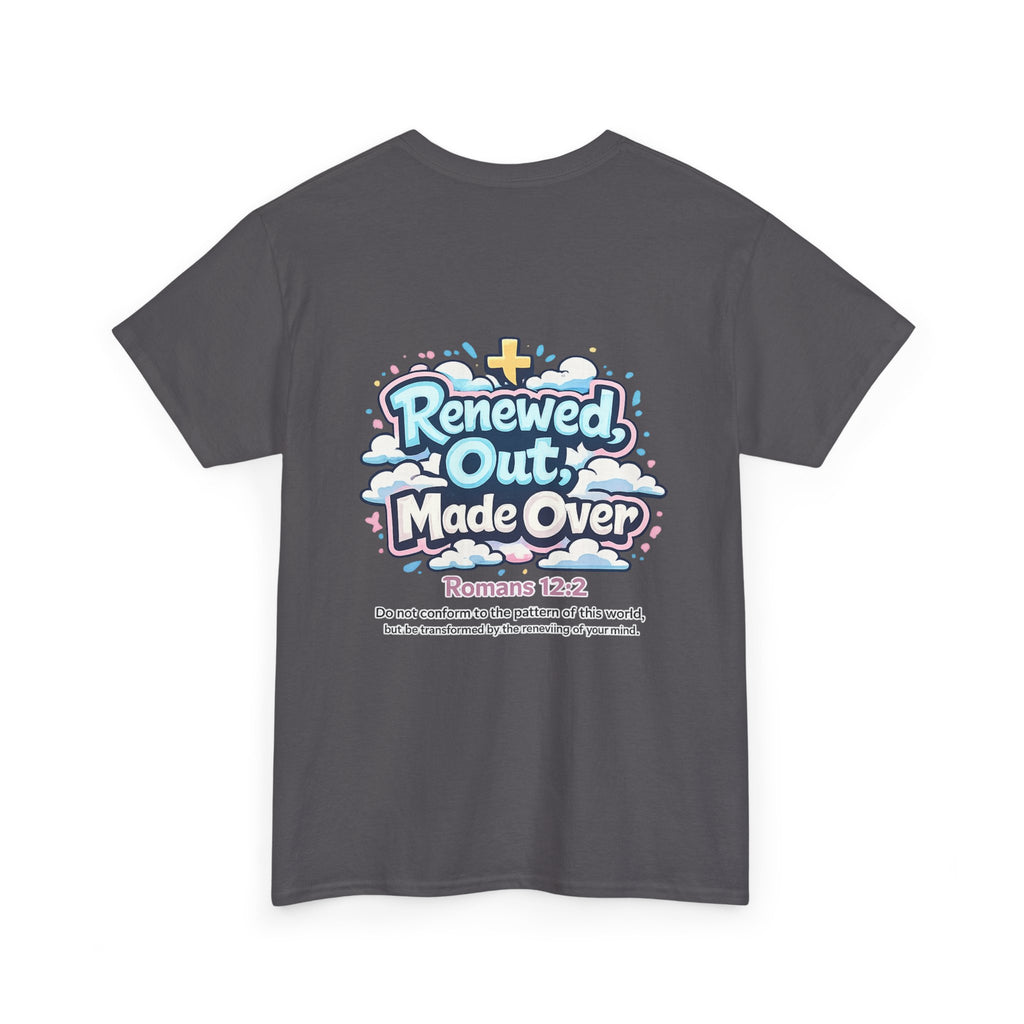 Renewed Out Made Over T‑Shirt — "Romo" Christian Faith Tee (Romans 12:2)